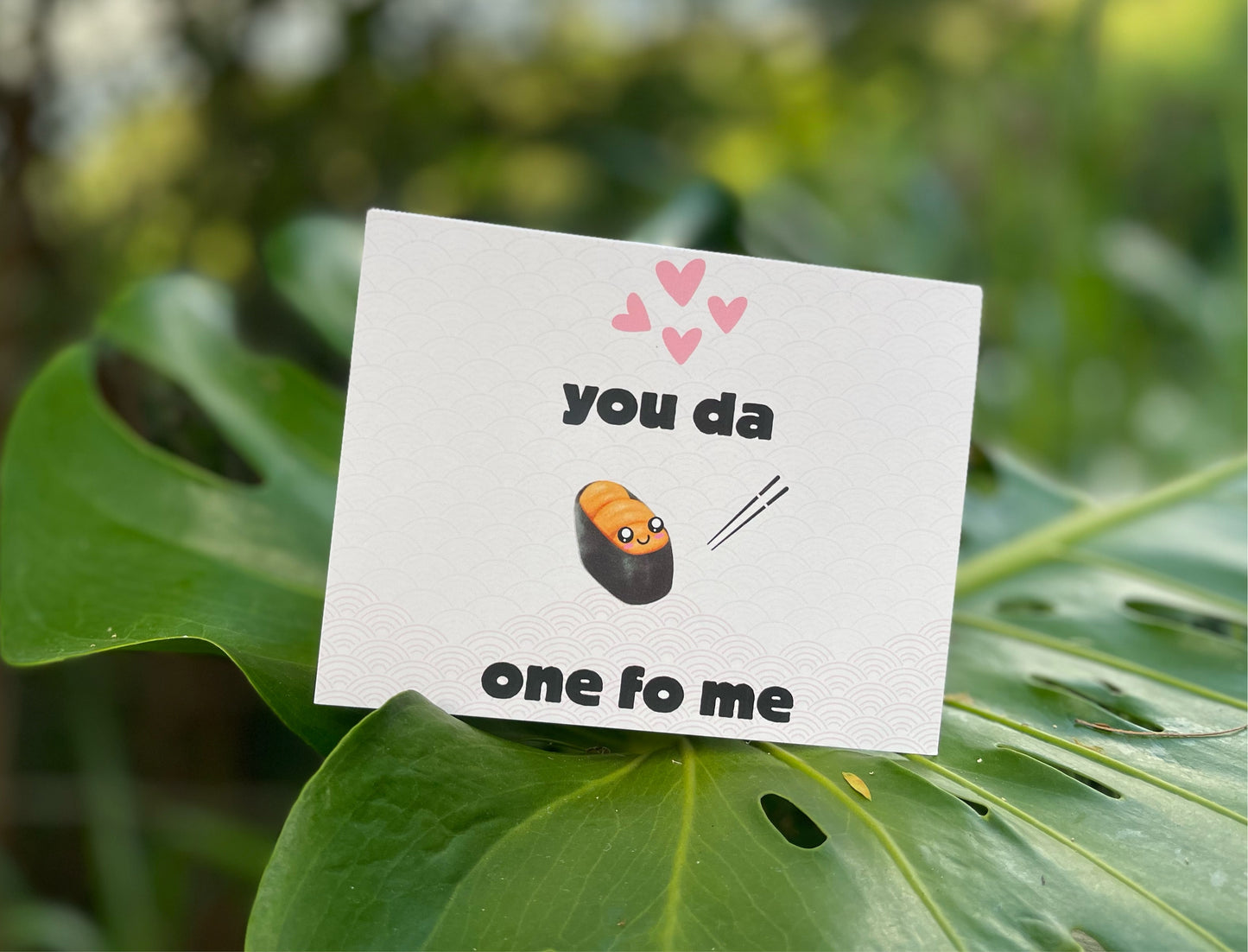 Card + Sticker  "You da uni one fo me"